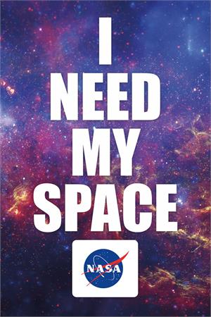''NASA - I Need My Space POSTER - 24'''' X 36''''''