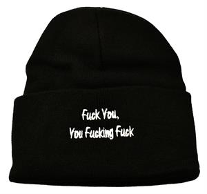 ''Fuck You, You Fucking Fuck! Embroidered Beanie''