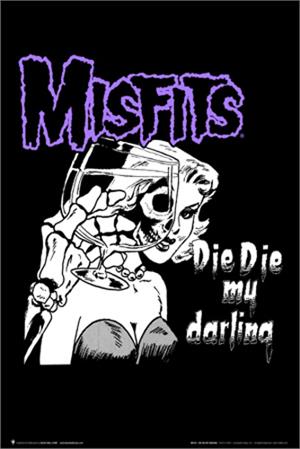 Image of Misfits Die Die My Darling Poster