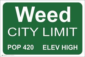 Weed City Limits Poster - 36" x 24"