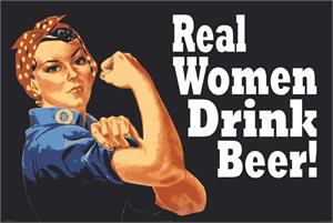''Rosie ''''Real Women Drink Beer'''' POSTER - 36'''' X 24''''''