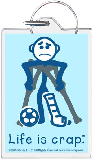 ''Life Is Crap - Soccer Crutch KEYCHAIN - 1.5'''' X 2''''''