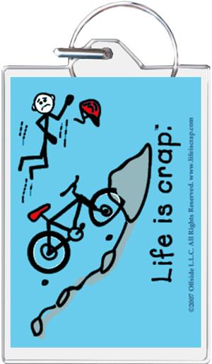 ''Life Is Crap - Mountain Bike KEYCHAIN - 1.5'''' X 2''''''