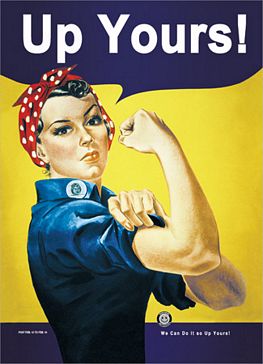 ''Rosie The Riveter ''''Up Yours'''' POSTER - 24'''' X 36''''''
