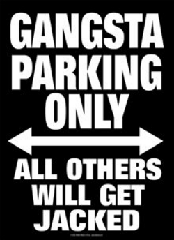 Gangsta Parking Tin Sign - 8 1/2" X 11.75"