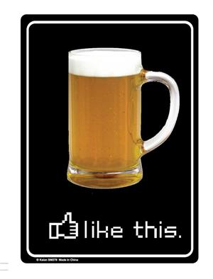 ''''''Like This'''' Beer TIN SIGN - 8 1/2'''' X 11.75''''''