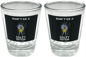 Don't Be a Salty Bitch - Shot Glass - 2 Piece Set