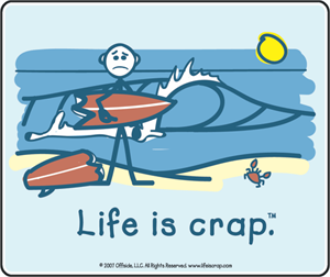 Life Is Crap - Surfing - STICKER - Closeout