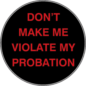 Violate My Probation - Sticker - CLOSEOUT