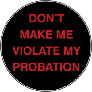 Violate My Probation - STICKER - Closeout