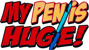 ''My PEN Is Huge - Large - 4.5'''' x 6'''' - Sticker''