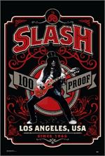 Slash - 100% Proof Los Angeles Poster - 24