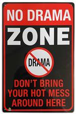 No Drama Zone Tin Sign - 20x30cm - 7.87